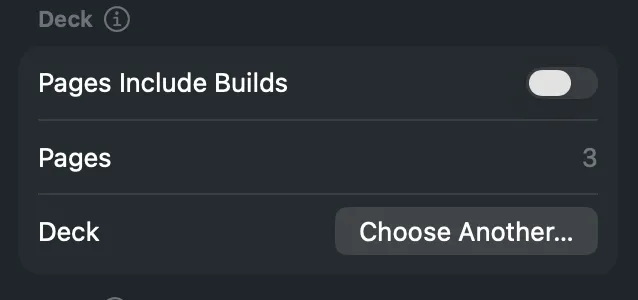 The inspector’s Deck section: Pages Include Builds, Pages, and Deck with Choose Another…