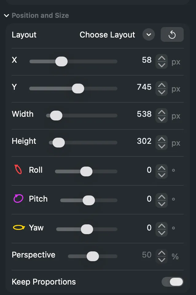 The inspector’s Position and Size section: Layout with Choose Layout and Reset, then X, Y, Width, Height, Roll, Pitch, Yaw, Perspective and Keep Proportions