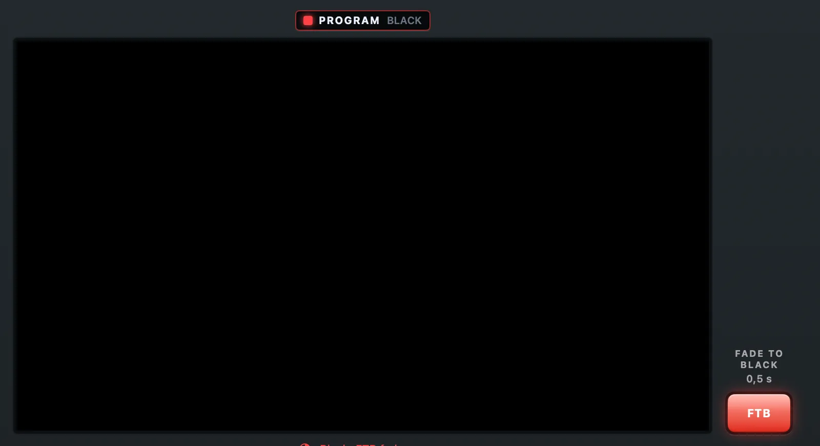 The program monitor black, its label PROGRAM · BLACK and the line Black: FTB fades up under it