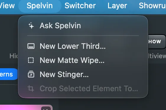The Spelvin menu: Ask Spelvin, New Lower Third…, New Matte Wipe…, New Stinger… and Crop Selected Element To…