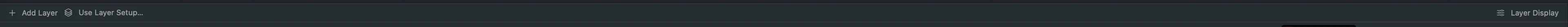 The bar under the layer strips: Add Layer, Use Layer Setup… and Layer Display